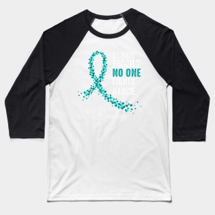 In Family No One Fights Alone Ovarian Cancer Awareness Baseball T-Shirt